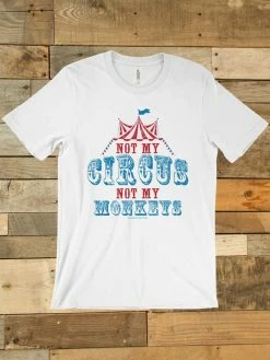 GTN Not My Circus T-Shirt