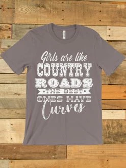 GTN Clothing Girls Are Like Country Roads Tee