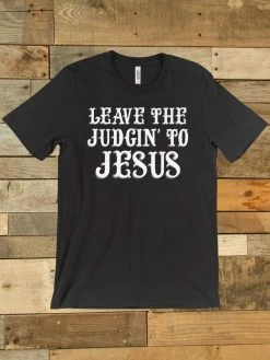 GTN Leave The Judgin To Jesus Tee Clothing