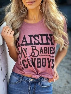 Miss Mud Pie Raisin My Babies To Be Cowboys - Mauve