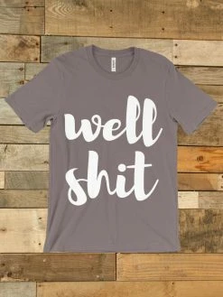 GTN The Well Shit Tee Clothing