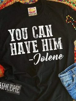 Miss Mud Pie You Can Have Him Jolene Tee Clothing